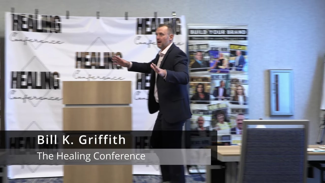 Bill K. Griffith Speaking at The Healing Conference in Colorado Springs