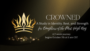 Crowned: A 7-Week Bible Study for Women